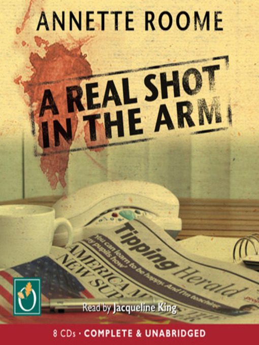 Title details for A Real Shot in the Arm by Annette Roome - Available